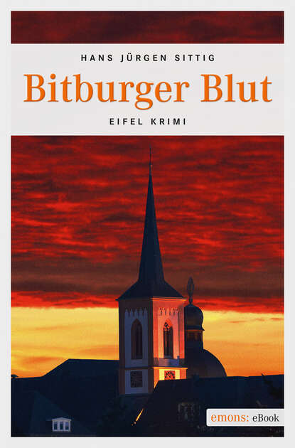 Hans-J ürgen Sittig - Bitburger Blut