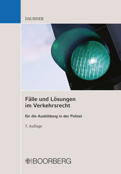 Robert Daubner - Fälle und Lösungen im Verkehrsrecht