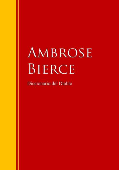 Амброз Бирс - Diccionario del Diablo