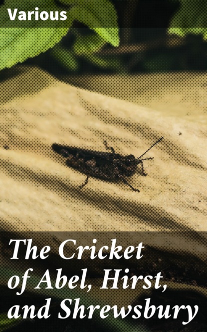 Various - The Cricket of Abel, Hirst, and Shrewsbury