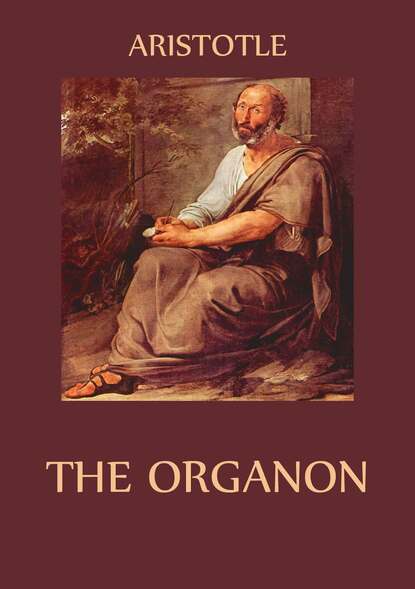 Aristotle - The Organon