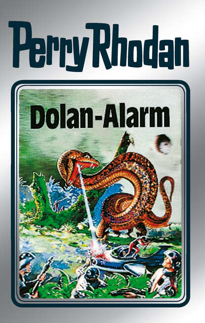 Hans Kneifel - Perry Rhodan 40: Dolan-Alarm (Silberband)