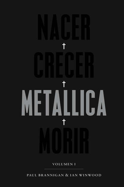 Paul  Brannigan - Nacer. Crecer. Metallica. Morir