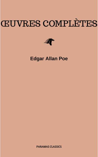 

Œuvres Complètes d'Edgar Allan Poe (Traduites par Charles Baudelaire) (Avec Annotations)