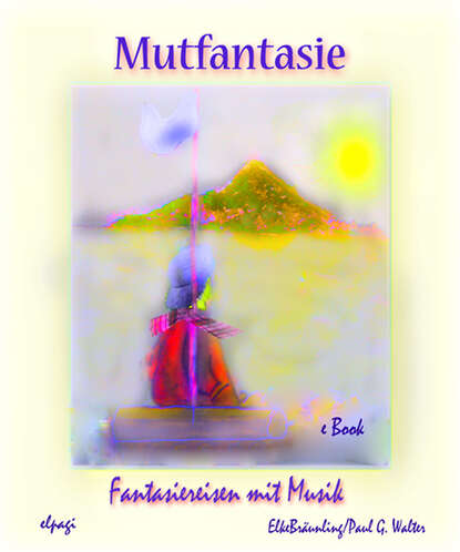 Elke Br?unling — Mutfantasie