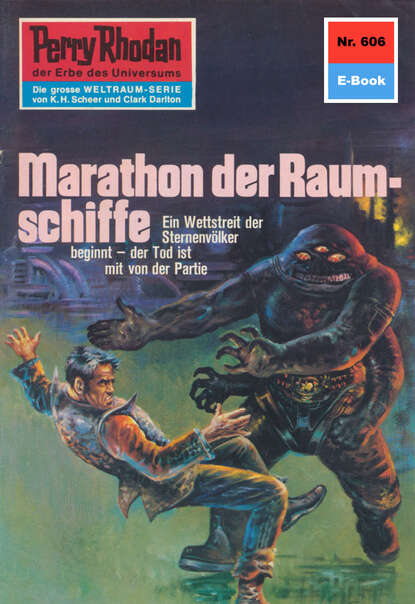 Kurt Mahr - Perry Rhodan 606: Marathon der Raumschiffe