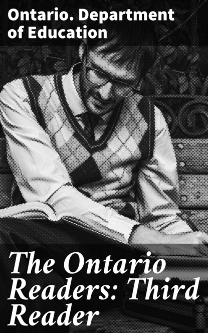 Ontario. Department of Education - The Ontario Readers: Third Reader