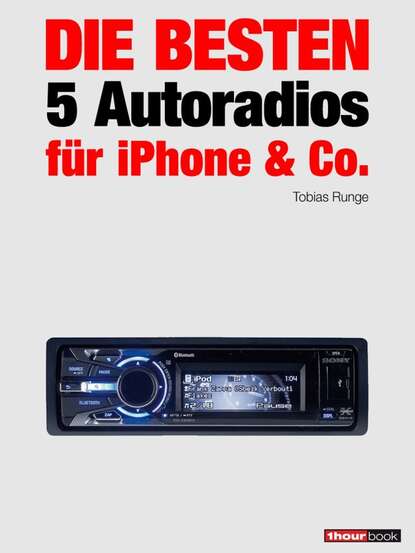 Die besten 5 Autoradios für iPhone & Co. (Tobias Runge). 