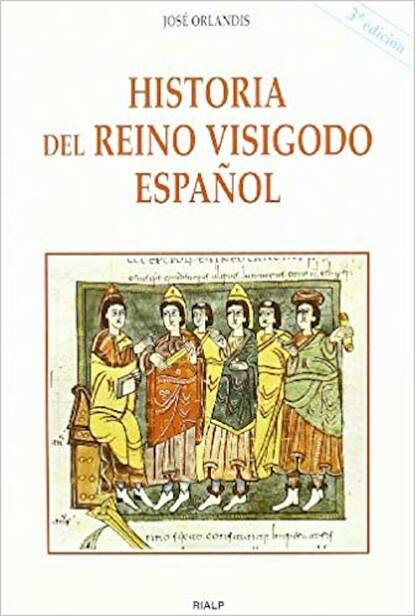 José Orlandis Rovira - Historia del reino visigodo español