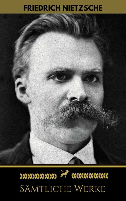 Friedrich Nietzsche: Sämtliche Werke (Golden Deer Classics) (Golden Deer Classics). 