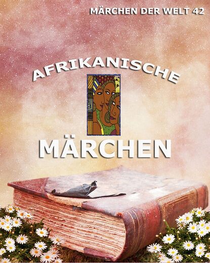 

Afrikanische Märchen