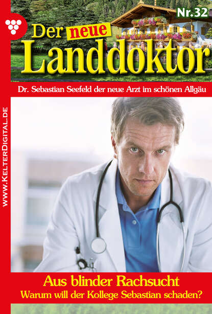 

Der neue Landdoktor 32 – Arztroman