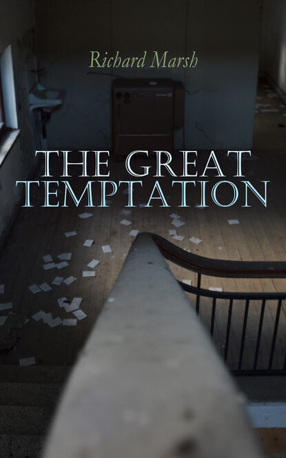 Richard  Marsh - The Great Temptation