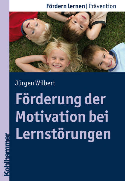 Jürgen Wilbert - Förderung der Motivation bei Lernstörungen