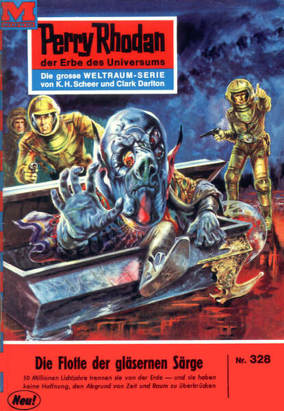 William Voltz - Perry Rhodan 328: Die Flotte der gläsernen Särge