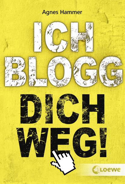 Agnes Hammer - Ich blogg dich weg!