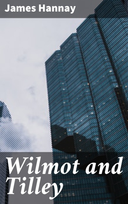 

Wilmot and Tilley