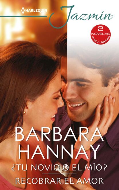 Barbara Hannay - ¿Tu novio o el mío? - Recobrar el amor