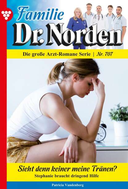 

Familie Dr. Norden 707 – Arztroman