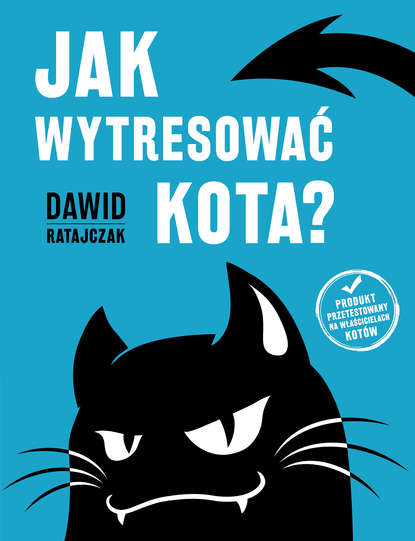 Dawid Ratajczak — Jak wytresować kota?