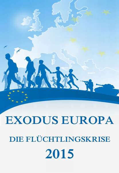 Jürgen Beck - Exodus Europa - Die Flüchtlingskrise 2015