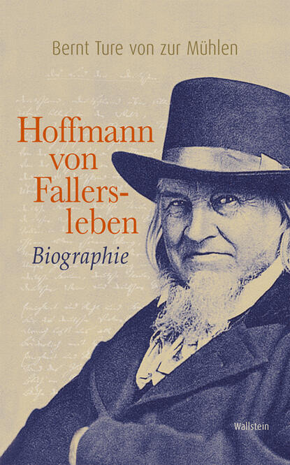 Hoffmann von Fallersleben (Bernt Ture von zur Mühlen). 