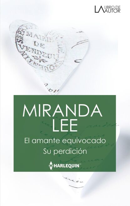 Miranda Lee - El amante equivocado - Su perdición