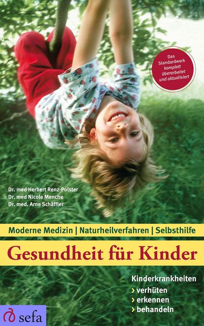 Herbert Renz-Polster — Gesundheit f?r Kinder: Kinderkrankheiten verh?ten, erkennen, behandeln