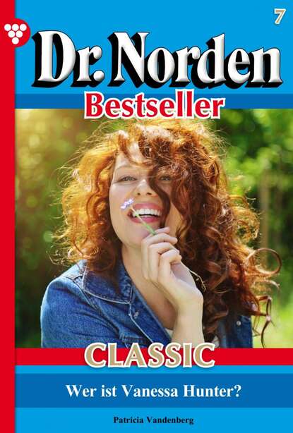 

Dr. Norden Bestseller Classic 7 – Arztroman