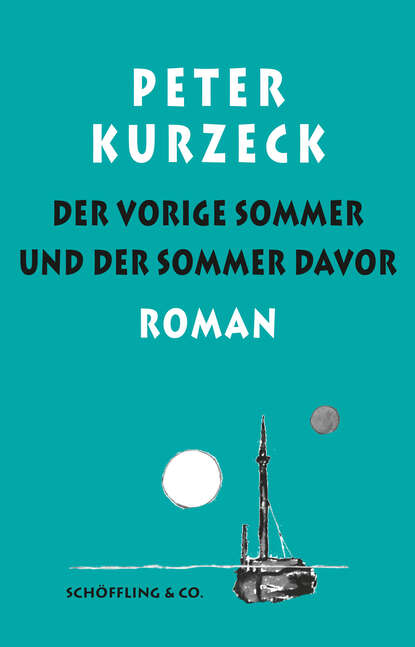 Der vorige Sommer und der Sommer davor (Peter Kurzeck). 