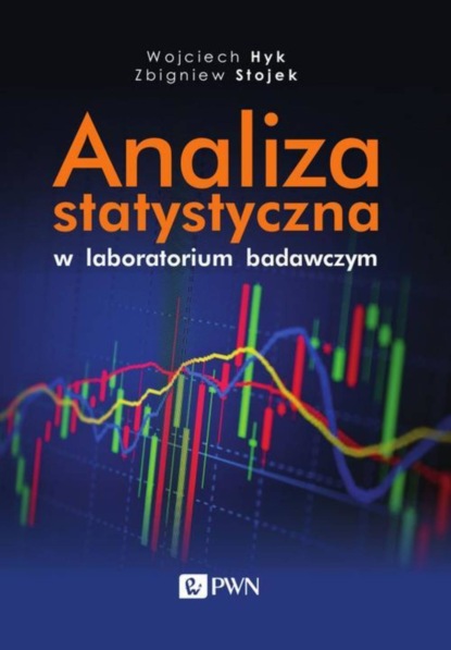 Wojciech Hyk - Analiza statystyczna w laboratorium badawczym