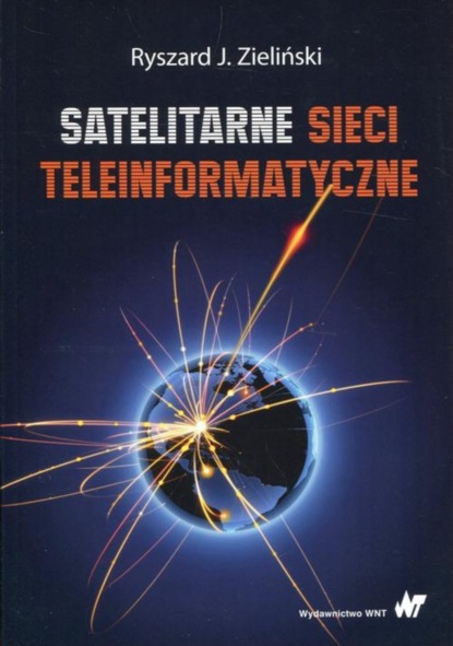 Ryszard J. Zieliński - Satelitarne sieci teleinformatyczne