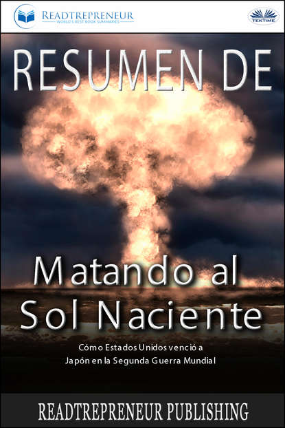 Коллектив авторов - Resumen De Matando Al Sol Naciente