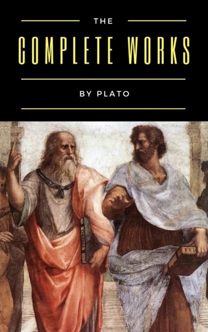 Plato - Plato: The Complete Works (31 Books)