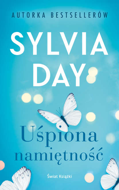 Sylvia Day - Uśpiona namiętność