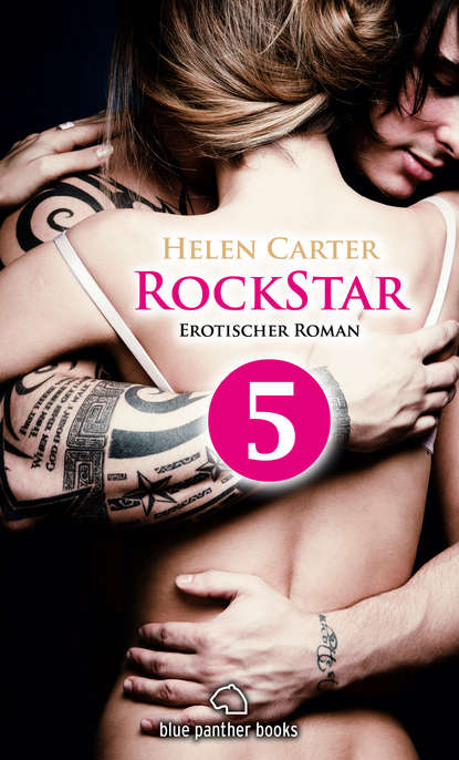 Helen Carter - Rockstar | Band 1 | Teil 5 | Erotischer Roman