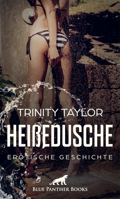Trinity Taylor - HeißeDusche | Erotische Geschichte