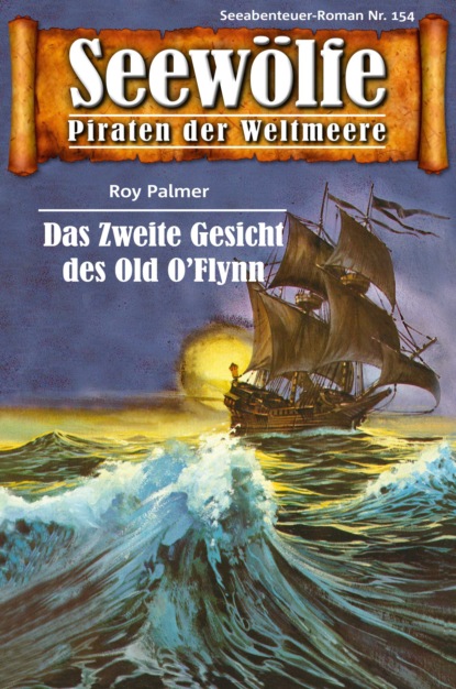 Seewölfe - Piraten der Weltmeere 154 (Roy Palmer). 