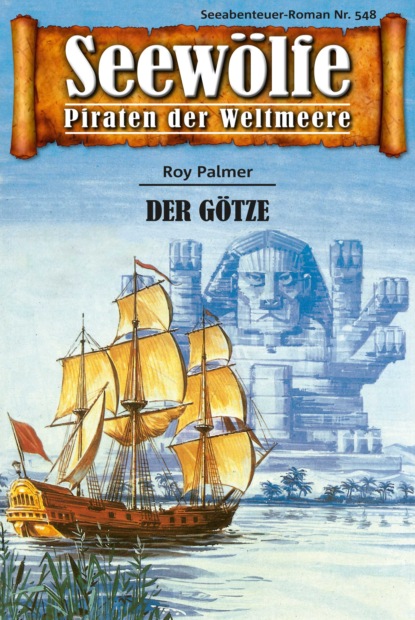 Seewölfe - Piraten der Weltmeere 548 (Roy Palmer). 