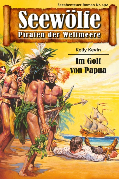 Обложка книги Seewölfe - Piraten der Weltmeere 192, Kelly Kevin