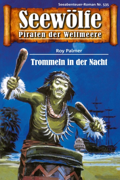 Seewölfe - Piraten der Weltmeere 535 (Roy Palmer). 