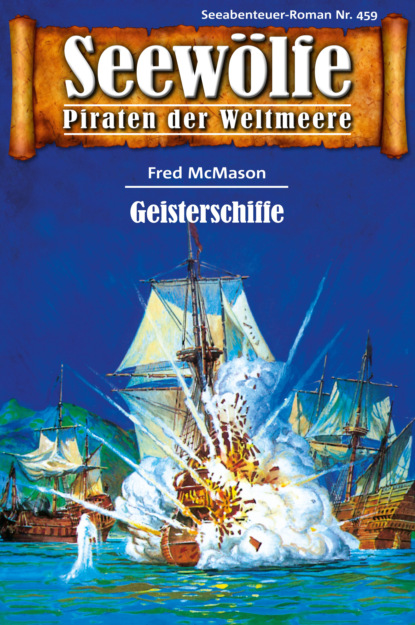 Seewölfe - Piraten der Weltmeere 459 (Fred McMason). 