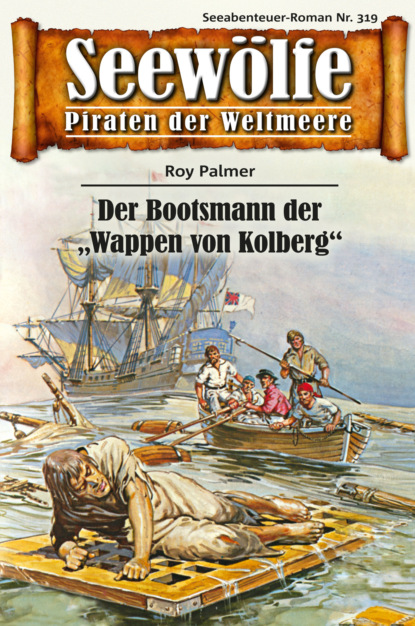 Seewölfe - Piraten der Weltmeere 319 (Roy Palmer). 