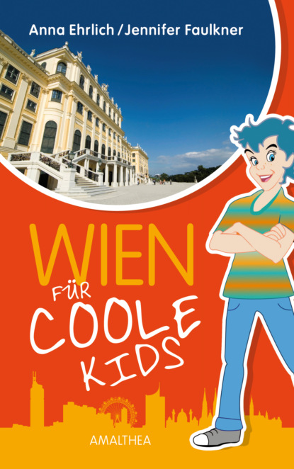 Anna Ehrlich - Wien für coole Kids