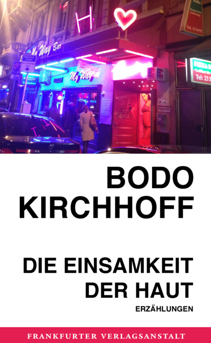 Die Einsamkeit der Haut (Bodo Kirchhoff). 