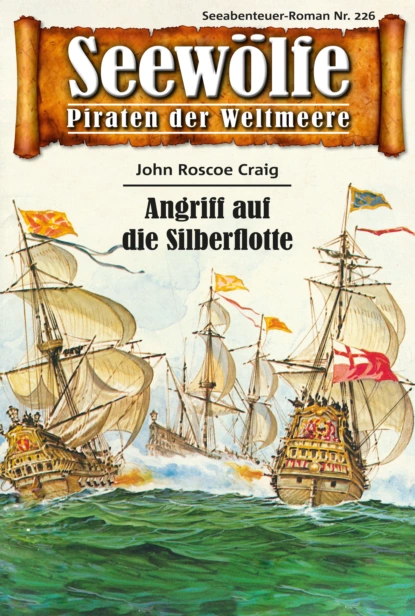 Обложка книги Seewölfe - Piraten der Weltmeere 226, John Roscoe Craig