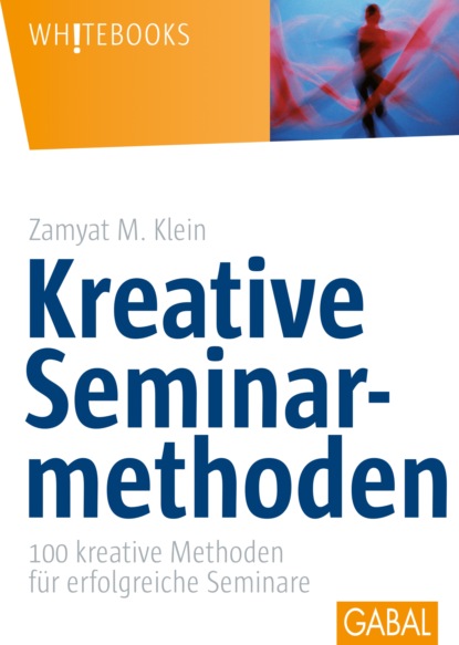 Zamyat M. Klein - Kreative Seminarmethoden