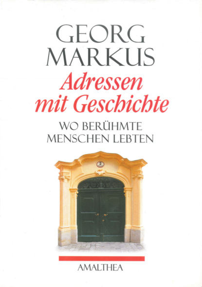Georg Markus - Adressen mit Geschichte