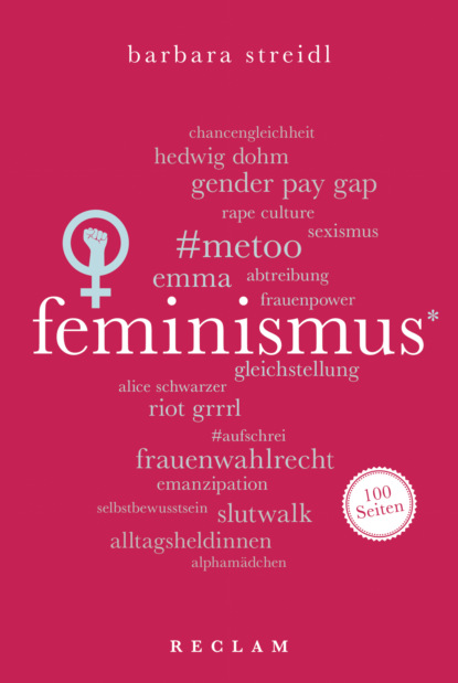 Feminismus. 100 Seiten (Barbara Streidl). 