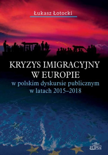 Łukasz Łotocki - Kryzys imigracyjny w Europie